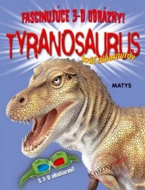 Tyranosaurus - kráľ dinosaurov