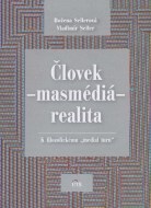 Človek - másmédiá - realita - cena, porovnanie