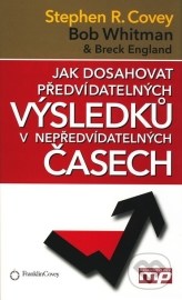 Jak dosahovat předvidatelných výsledků v nepředvídatelných časech