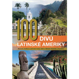100 divů Latinské Ameriky