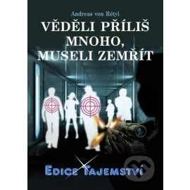 Věděli příliš mnoho, museli zemřít