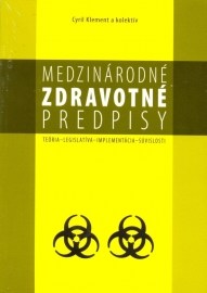 Medzinárodné zdravotné predpisy – teória, legislatíva, implement