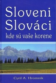 Sloveni, Slováci, kde sú vaše korene