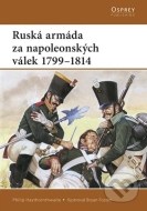 Ruská armáda za napoleonských válek 1799-1814 - cena, porovnanie