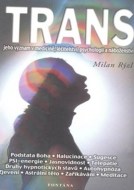 Trans - Jeho význam v medicíně, léčitelství, psychologii a náboženství - cena, porovnanie