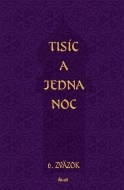 Tisíc a jedna noc - 6. zväzok - cena, porovnanie